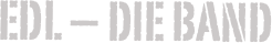 EDL – Die Band